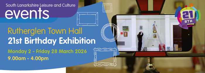 Rutherglen Town Hall 21st Birthday Exhibition